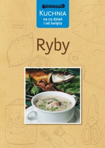 Ryby - Kuchnia na co dzień i od święta